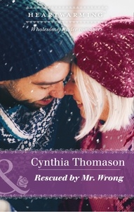 Cynthia Thomason - Rescued By Mr. Wrong.