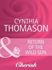 Cynthia Thomason - Return of the Wild Son.
