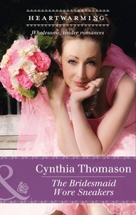 Cynthia Thomason - The Bridesmaid Wore Sneakers.
