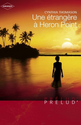 Une étrangère à Heron Point (Harlequin Prélud')