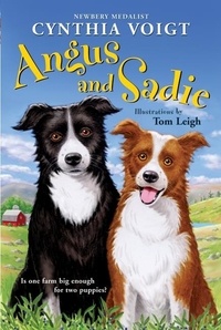 Cynthia Voigt et Tom Leigh - Angus and Sadie.