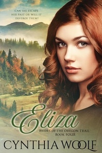  Cynthia Woolf - Eliza - Brides of the Oregon Trail, #4.