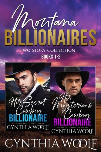  Cynthia Woolf - Montana Billionaires, Two Story Collection, Books 1-2.