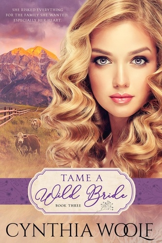  Cynthia Woolf - Tame A Wild Bride - Tame Series, #3.