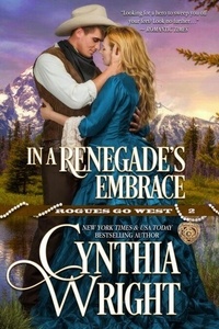 Téléchargement gratuit de livres j2me au format pdf In a Renegade's Embrace - Rogues Go West, #2 9798230006152