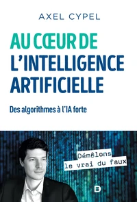 Au coeur de l'intelligence artificielle