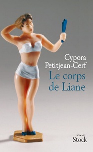 Cypora Petitjean-Cerf - Le corps de Liane.