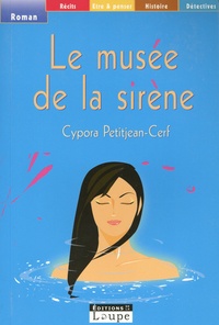 Cypora Petitjean-Cerf - Le musée de la sirène.