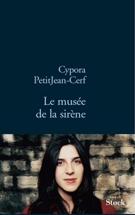 Cypora Petitjean-Cerf - Le musée de la Sirène.