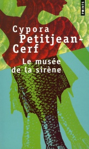 Cypora Petitjean-Cerf - Le musée de la sirène.