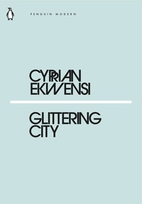 Cyprian Ekwensi - Glittering City.