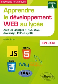 Cyprien Accard - Apprendre le développement web au lycée avec les langages HTML5, CSS3, JavaScript, PHP et MySQL, ICN-ISN.
