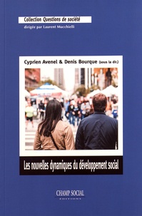 Cyprien Avenel et Denis Bourque - Les nouvelles dynamiques du développement social.