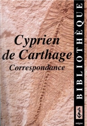  Cyprien de Carthage - Cyprien de Carthage, Correspondance.