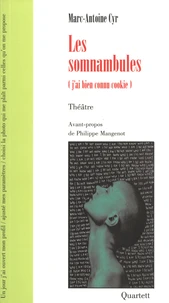 Les somnambules (j'ai bien connu cookie)