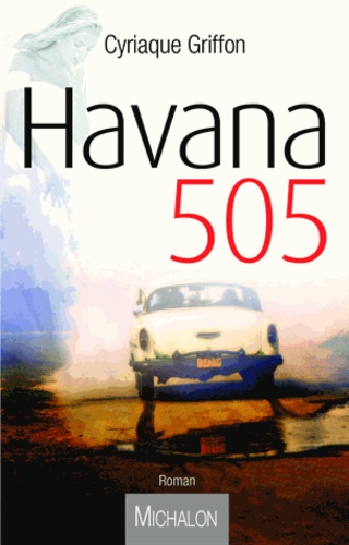 Cyriaque Griffon - Havana 505.