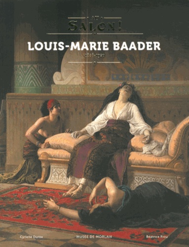 Cyrielle Durox - Au Salon ! Louis-Marie Baader (1828-1920).