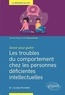 Cyrielle Richard - Les troubles du comportement chez les personnes déficientes intellectuelles.