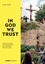 In God we trust. Voyage au coeur des excentricités de la religion aux Etats-Unis