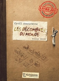 Cyril Amourette - Les décombres du monde - Livre-jeu.
