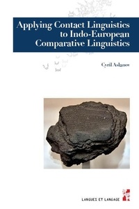 Cyril Aslanov - Applying Contact Linguistics to Indo-European Comparative Linguistics.