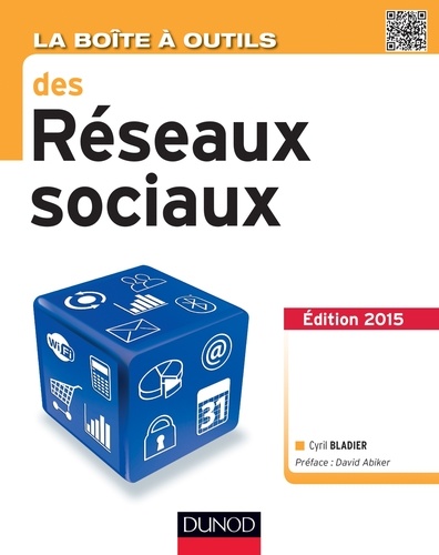 La Boîte à outils des réseaux sociaux - 3e éd.  Edition 2015