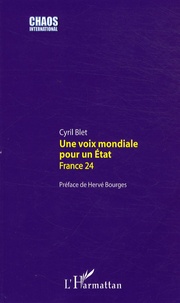 Cyril Blet - Une voix mondiale pour un Etat - France 24.