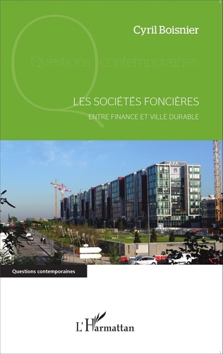 Cyril Boisnier - Les sociétés foncières - Entre finance et ville durable.