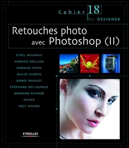 Cyril Bruneau et Fabrice Drillon - Retouches photo avec Photoshop - Tome 2.