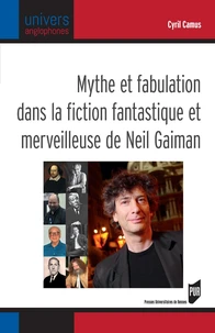 Mythe et fabulation dans la fiction fantastique et merveilleuse de Neil Gaiman