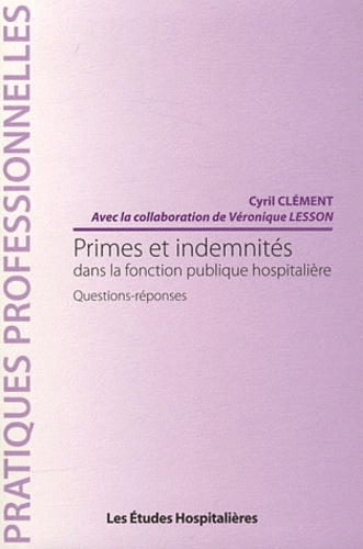 Cyril Clément - Primes et indemnités dans la fonction publique hospitalière.