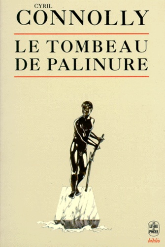 Cyril Connolly - Le tombeau de Palinure.