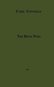 Cyril Connolly - The Rock Pool.