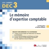 Cyril Degrilart et Thomas Mehani - Le mémoire d'expertise comptable DEC 3.