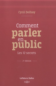 Téléchargeur de livre pour ipad Comment parler en public  - Les 12 secrets par Cyril Delhay