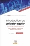 Cyril Demaria - Introduction au private equity - Les bases du capital-investissement (France, Belgique, Luxembourg et Afrique francophone).
