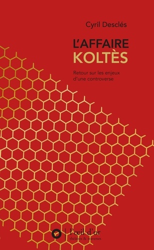 Cyril Desclés - L'Affaire Koltès - Retour sur les enjeux d'une controverse.