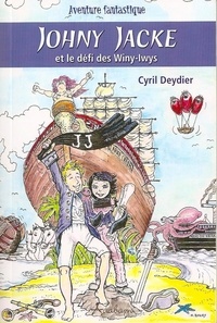 Cyril Deydier - Johny Jacke et le défi des Winy-Iwys.