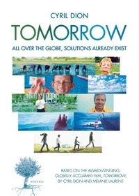 Cyril Dion - Tomorrow - All over the globe, solutions already exist.