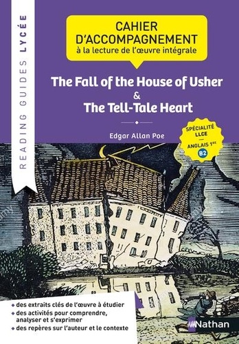 The Fall of the House of Usher & The Tell-Tale Heart, Edgar Allan Poe. Cahier d'accompagnement à la lecture de l'oeuvre intégrale spécialité LLCE anglais 1re B2