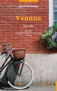 Cyril Ducatez - Yvonne - Edition bilingue français-ch'ti.