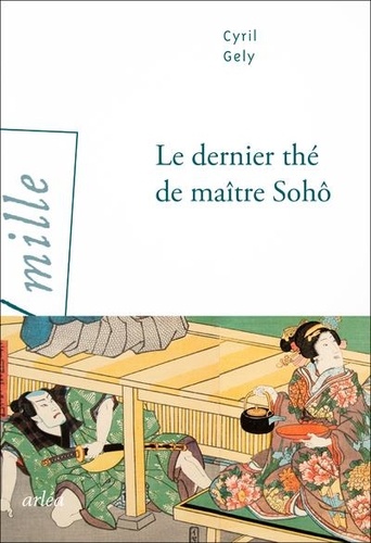 Cyril Gély - Le Dernier thé de maître Sohô.