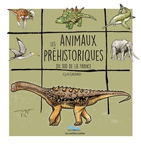 Cyril Girard - Les animaux préhistoriques du sud de la France.