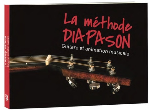 La Méthode Diapason. Guitare et animation musicale
