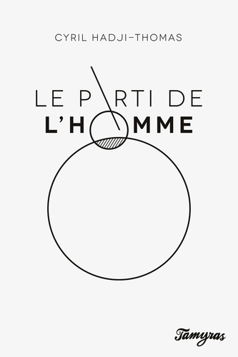 Cyril Hadji-Thomas - Le Parti de l'Homme.