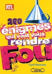 200 énigmes qui vont vous rendre fou