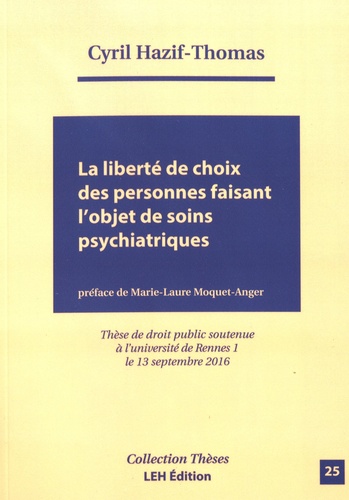 Cyril Hazif-Thomas - La liberté de choix des personnes faisant l'objet de soins psychiatriques.