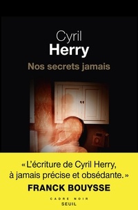 Cyril Herry - Nos secrets jamais.
