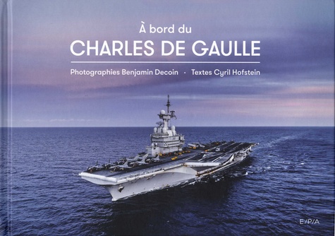 Cyril Hofstein et Benjamin Decoin - A bord du Charles de Gaulle.