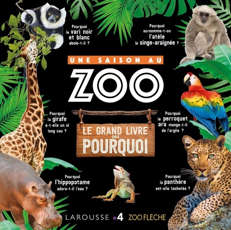 Une Saison au zoo. Le grand livre des pourquoi